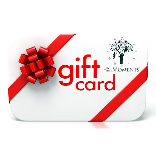 In These Moments ® Gift Card